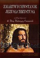 Zmartwychwstanie Jezusa Chrystusa [KSIĄŻKA]