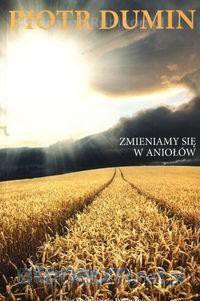 Zmieniamy się w aniołów [KSIĄŻKA]