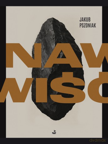 nawiść - Jakub Pszoniak [KSIĄŻKA]