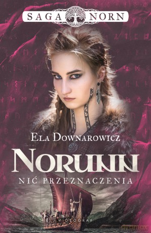 Norunn, nić przeznaczenia. Saga Norn (Tom 3) - Ela Downarowicz [KSIĄŻKA]