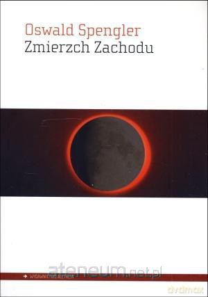 Zmierzch Zachodu [KSIĄŻKA]
