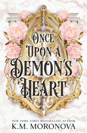 Once Upon A Demon's Heart - K.M. Moronova [KSIĄŻKA]