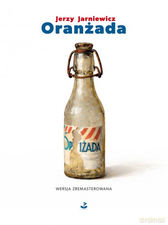 Oranżada - Jerzy Jarniewicz [KSIĄŻKA]