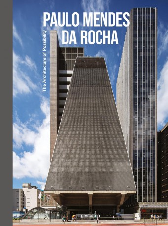 Paulo Mendes da Rocha. The Architecture of Possibility - Guilherme Teixeira Wisnik [KSIĄŻKA]