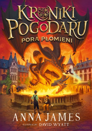 Pora płomieni. Kroniki Pogodaru (Tom 2) - Anna James [KSIĄŻKA]