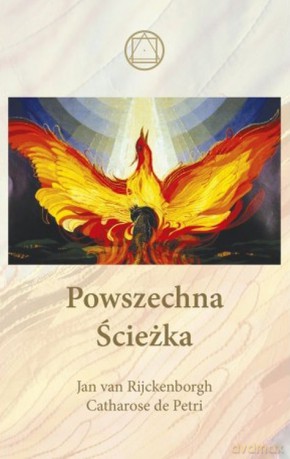 Powszechna Ścieżka - Jan van Rijckenborgh, Catharose de Petri [KSIĄŻKA]