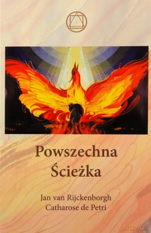Powszechna Ścieżka - Jan van Rijckenborgh, Catharose de Petri [KSIĄŻKA]
