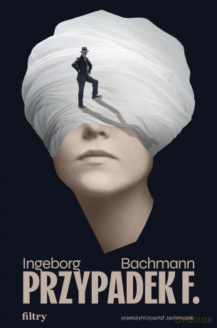 Przypadek F. - Ingeborg Bachmann [KSIĄŻKA]