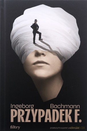Przypadek F. - Ingeborg Bachmann [KSIĄŻKA]