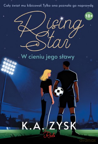 Rising Star. W cieniu jego sławy - K.A. Zysk [KSIĄŻKA]