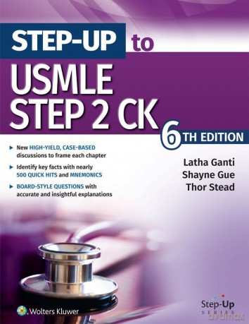 Step-Up to USMLE Step 2 CK - Latha Ganti [KSIĄŻKA]