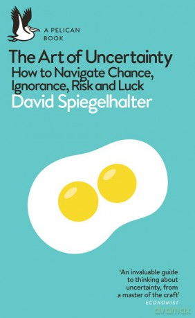 The Art of Uncertainty - David Spiegelhalter [KSIĄŻKA]