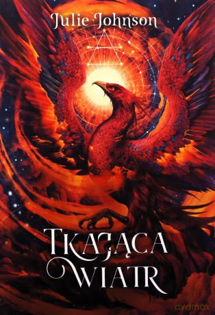 Tkająca wiatr. Władza Reliktów (Tom 1) - Julie Johnson [KSIĄŻKA]