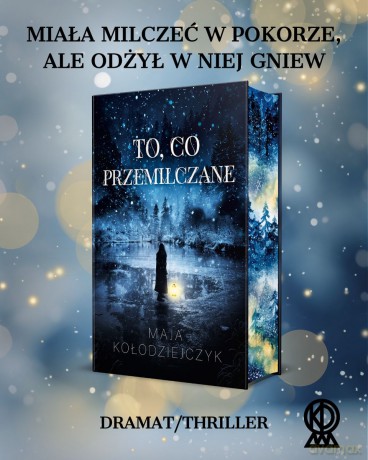 To, co przemilczane (ilustrowane brzegi) - Maja Kołodziejczyk [KSIĄŻKA]