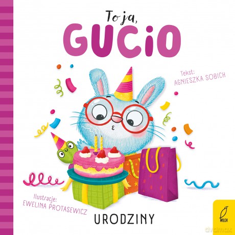 Urodziny. To ja, Gucio! - Agnieszka Sobich [KSIĄŻKA]