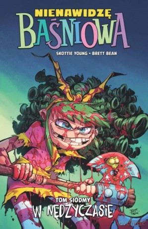 W nędzyczasie. Nienawidzę Baśniowa (Tom 7) - Skottie Young, Brett Bean [KSIĄŻKA]