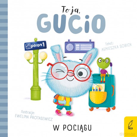 W pociągu. To ja, Gucio! - Agnieszka Sobich [KSIĄŻKA]