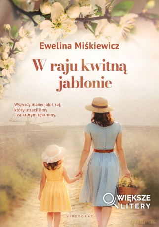 W raju kwitną jabłonie (większe litery) - Ewelina Miśkiewicz [KSIĄŻKA]