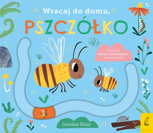 Wracaj do domu, pszczółko [KSIĄŻKA]