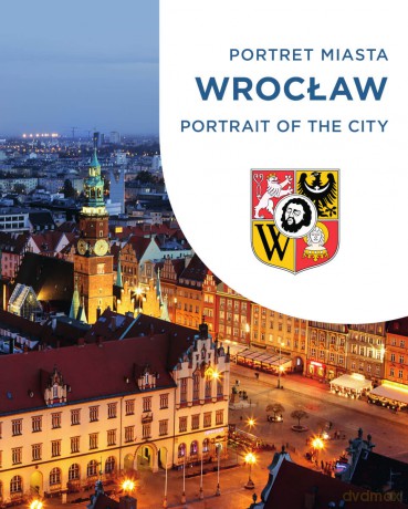 Wrocław. Portret miasta. Portrait of the city - Sebastian Bagiński [KSIĄŻKA]