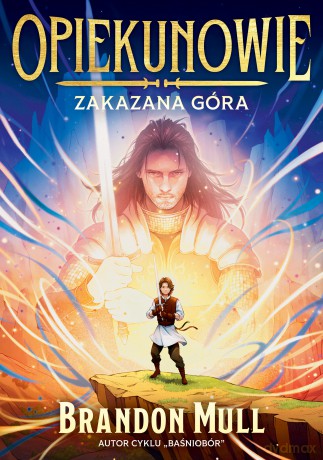 Zakazana góra. Opiekunowie (Tom 1) - Brandon Mull [KSIĄŻKA]