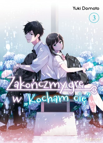 Zakończmy grę w "Kocham cię" (Tom 3) - Yuki Domoto [KSIĄŻKA]