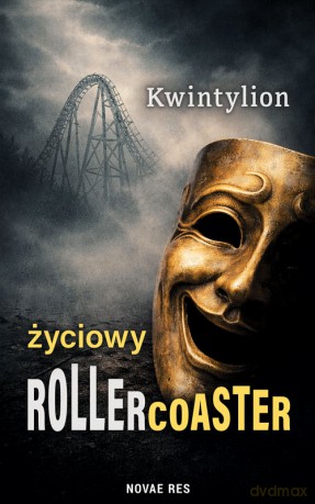 Życiowy Rollercoaster - Kwintylion [KSIĄŻKA]