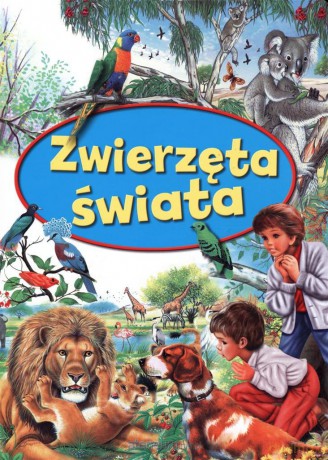 Zwierzęta świata [KSIĄŻKA]