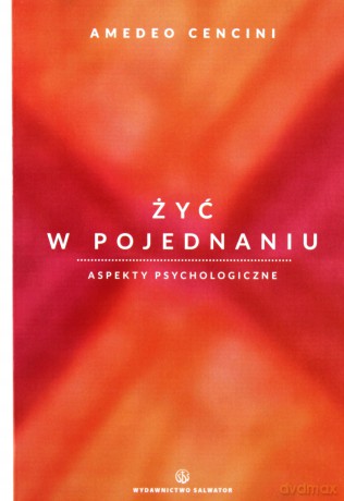 Żyć w pojednaniu. Aspekty psychologiczne [KSIĄŻKA]