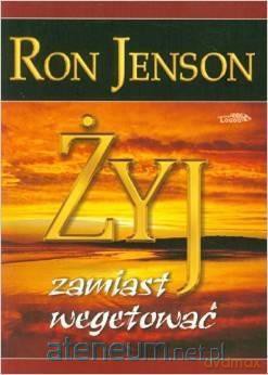 Żyj zamiast wegetować [KSIĄŻKA]