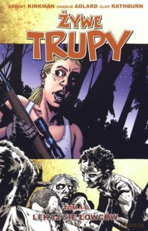 Żywe trupy. Tom 11. Lękaj się łowców [KOMIKS]