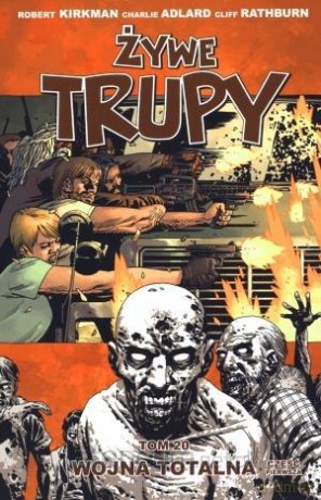 Żywe trupy. Tom 20. Wojna totalna. Część 1 [KOMIKS]