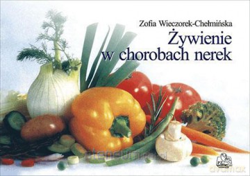 Żywienie w chorobach nerek [KSIĄŻKA]