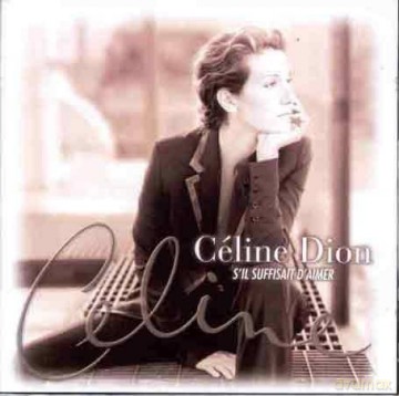 Celine Dion: S'il Suffisait D'aimer [CD]