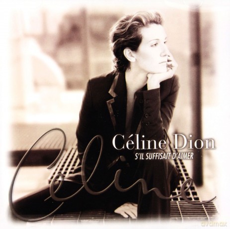Celine Dion: S'il Suffisait D'aimer [CD]