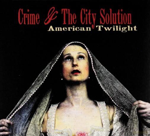 Crime And The City Solution: American Twilight [CD]