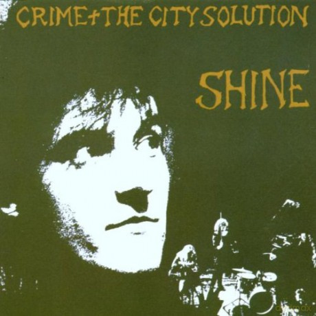 Crime And The City Solution: Shine [CD]