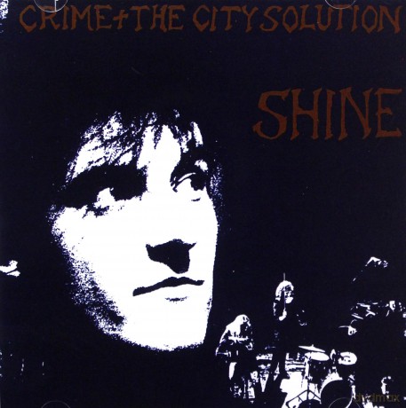 Crime And The City Solution: Shine [CD]