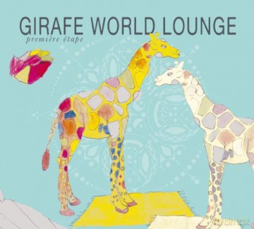 Girafe World Lounge [CD]