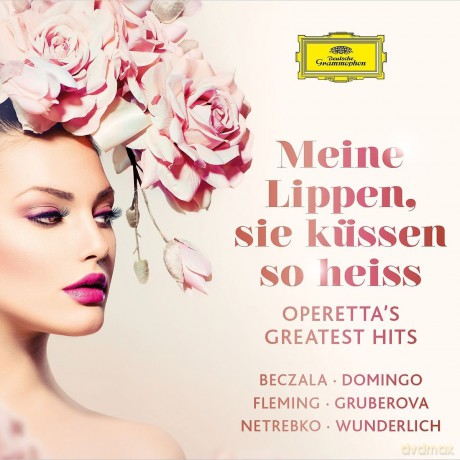 Beczała, Netrebko, Fleming: Meine Lippen, Sie Kussen So Heis [2CD]