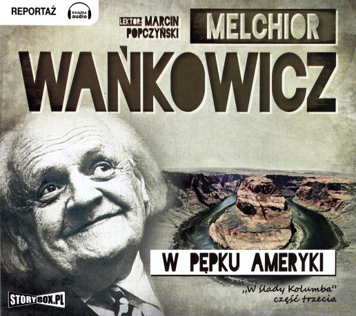 W pępku Ameryki - Melchior Wańkowicz [AUDIOBOOK] [CD-MP3]