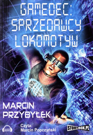Gamedec: Sprzedawcy lokomotyw - Marcin Przybyłek [AUDIOBOOK] [CD-MP3]