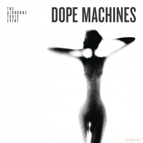The Airborne Toxic Event: Dope Machines [CD]