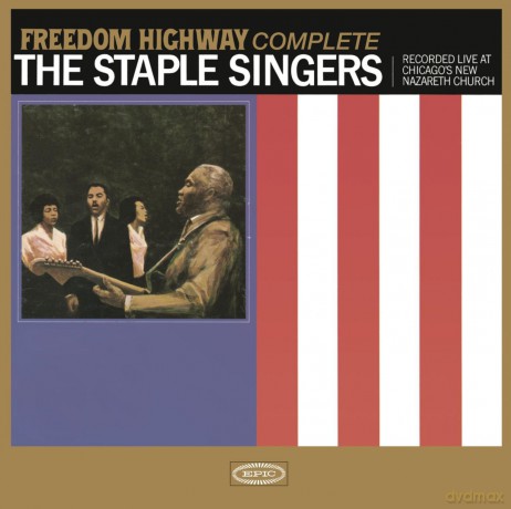 The Staple Singers: Freedom Highway Complete - Recorded Live at Chicago's New Nazareth Church [CD]