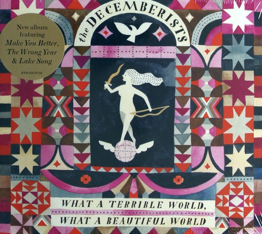 The Decemberists: What A Terrible World, What A... [CD]