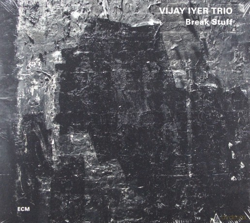 Vijay Iyer: Break Stuff [CD]