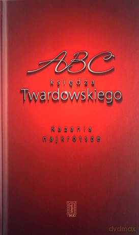 ABC księdza Twardowskiego. Kazania najkrótsze [KSIĄŻKA]