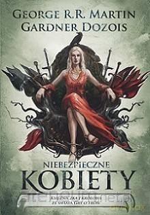 Niebezpieczne kobiety - George R.R. Martin, Gardner Dozois [KSIĄŻKA]