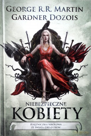 Niebezpieczne kobiety - George R.R. Martin, Gardner Dozois [KSIĄŻKA]