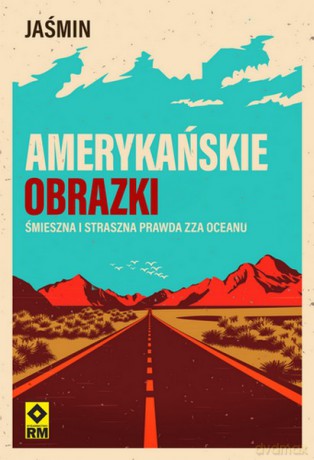 Amerykańskie obrazki Śmieszna i straszna prawda zza oceanu - Jaśmin [KSIĄŻKA]